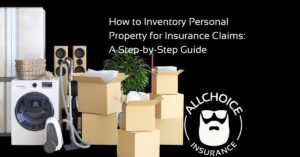 ALLCHOICE Insurance Blog Homeowners Insurance How to Inventory Personal Property for Insurance Claims A Step-by-Step Guide