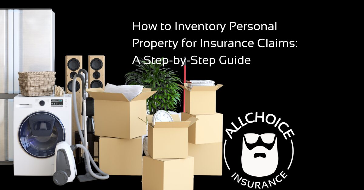 ALLCHOICE Insurance Blog Homeowners Insurance How to Inventory Personal Property for Insurance Claims A Step-by-Step Guide